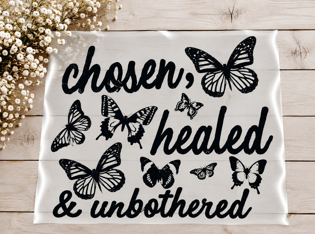 Chosen Healed & Unbothered