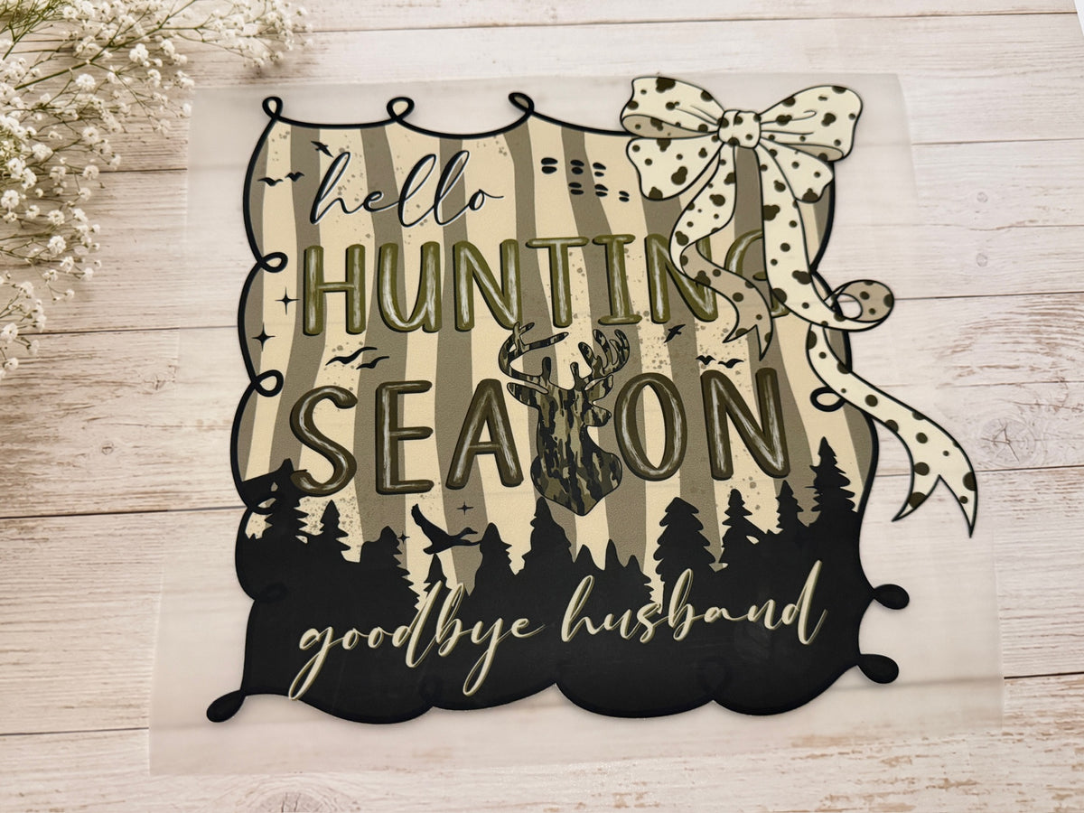 Hello Hunting Season Goodbye Hubby